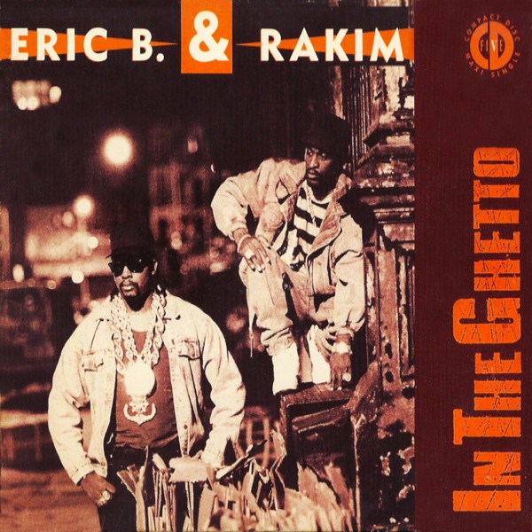 Eric B. & Rakim - In The Ghetto (CDS) (1990) (FLAC + 320 Kbps)