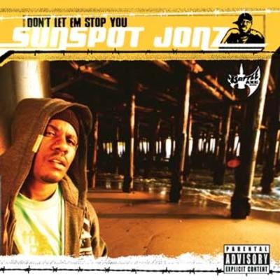 Sunspot Jonz – Don’t Let Em Stop You (CD) (2003) (FLAC + 320 kbps)