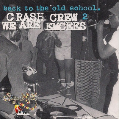 Crash Crew – Back To The Old School 2: We Are Emcees (CD) (2000) (FLAC + 320 kbps)