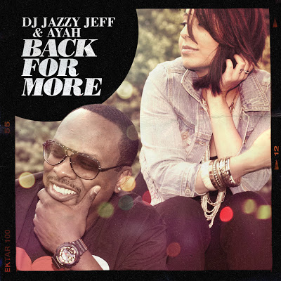 DJ Jazzy Jeff & Ayah – Back For More (WEB) (2011) (FLAC + 320 kbps)