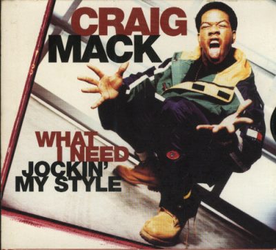 Craig Mack – What I Need / Jockin’ My Style (CDS) (1997) (FLAC + 320 kbps)