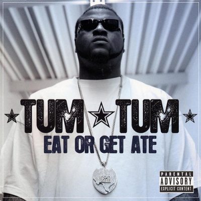 Tum Tum – Eat Or Get Ate (CD) (2007) (FLAC + 320 kbps)