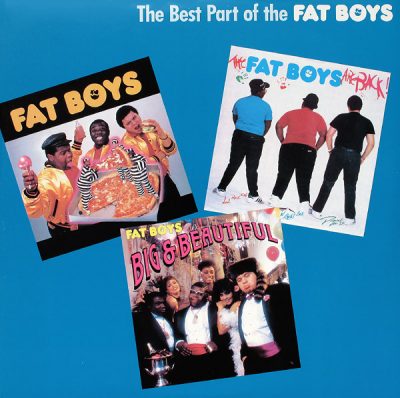 Fat Boys ‎– The Best Part Of The Fat Boys (Vinyl) (1987) (FLAC + 320 kbps)