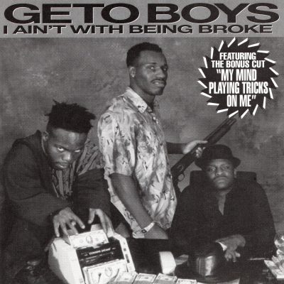 Geto Boys – I Ain’t With Being Broke (CDS) (1991) (FLAC + 320 kbps)