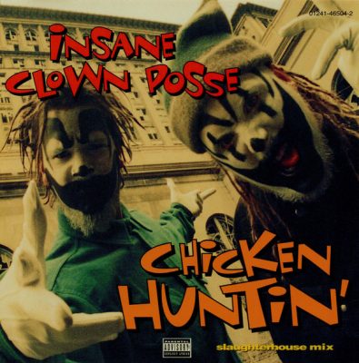 Insane Clown Posse – Chicken Huntin’ (Slaughterhouse Mix) (CDS) (1995) (FLAC + 320 kbps)