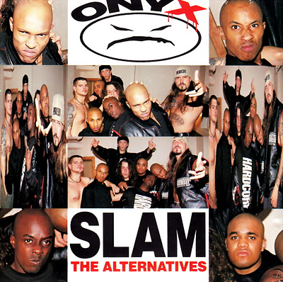 Onyx – Slam: The Alternatives (CDS) (1993) (FLAC + 320 kbps)
