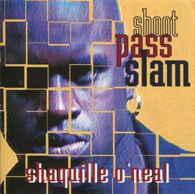 Shaquille O’Neal ‎- Shoot Pass Slam (1993) (CDS) (FLAC + 320 kbps)