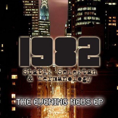 Statik Selektah & Termanology Are 1982  – The Evening News EP (2010) (320 kbps)