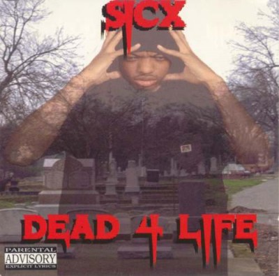 Sicx – Dead 4 Life (CD) (1995) (FLAC + 320 kbps)