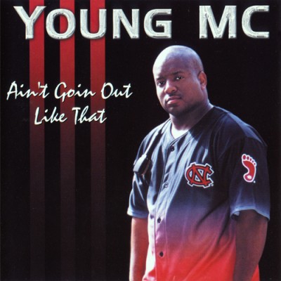 Young MC – Ain’t Goin’ Out Like That (CD) (2000) (FLAC + 320 kbps)