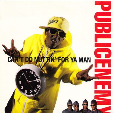 Public Enemy – Can't Do Nuttin For Ya Man (CDS) (1990) (FLAC + 320 kbps)