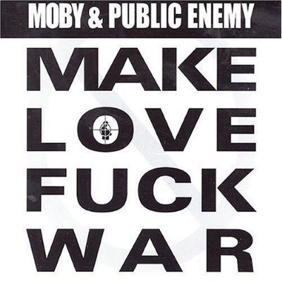 Moby & Public Enemy – Make Love Fuck War (CDS) (2004) (FLAC + 320 kbps)