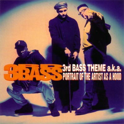 3rd Bass – 3rd Bass Theme a.k.a. Portrait Of The Artist As A Hood (Promo CDS) (1991) (FLAC + 320 kbps)