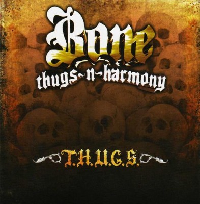 Bone Thugs-N-Harmony – T.H.U.G.S. (CD) (2007) (FLAC + 320 kbps)