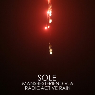 Sole – Mansbestfriend Vol. 6: Radioactive Rain (2011) (CD) (320 kbps)