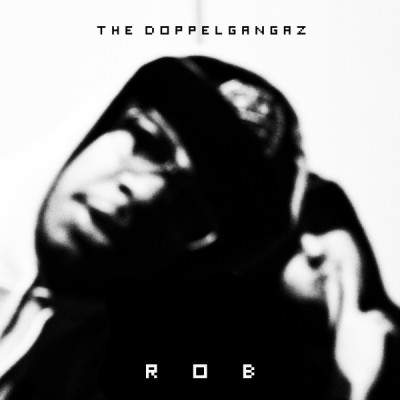 The Doppelgangaz – R.O.B. (WEB) (2010) (FLAC + 320 kbps)