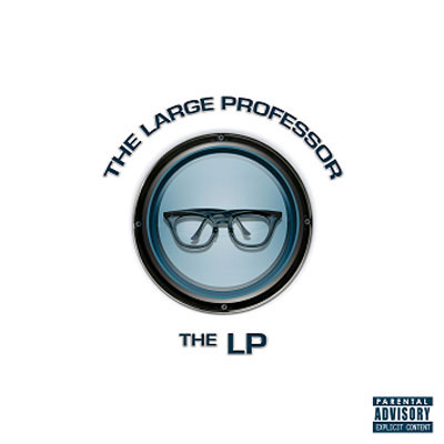 Large Professor – The LP (CD Reissue) (1996-2009) (FLAC + 320 kbps)