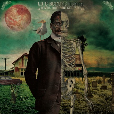 Awol One & Gel Roc – Life Before Death (2010) (CD) (320 kbps)