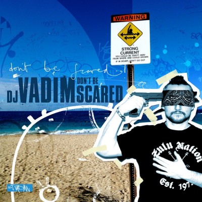 DJ Vadim – Don’t Be Scared (CD) (2012) (FLAC + 320 kbps)