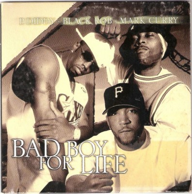 P. Diddy, Black Rob & Mark Curry – Bad Boy For Life (CDS) (2001) (FLAC + 320 kbps)