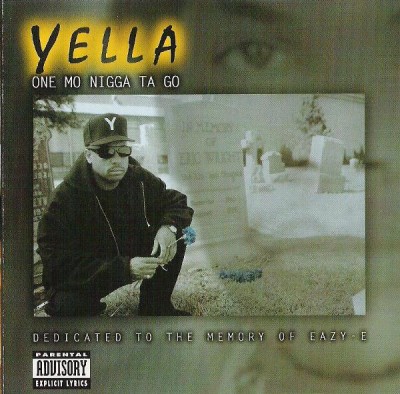 Yella – One Mo Nigga Ta Go: Dedicated To The Memory Of Eazy-E (CD) (1996) (FLAC + 320 kbps)