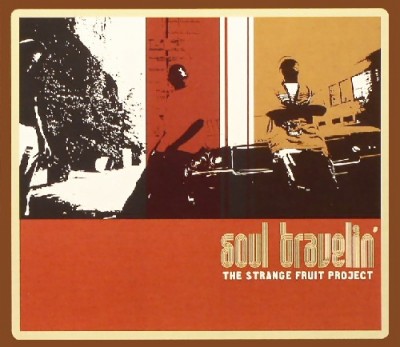 Strange Fruit Project – Soul Travellin’ (CD) (2004) (FLAC + 320 kbps)