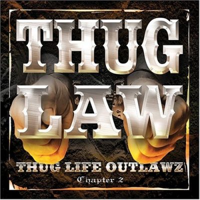 Thug Life & Outlawz – Thug Law Chapter 2 (CD) (2003) (FLAC + 320 kbps)