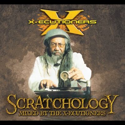 X-Ecutioners – Scratchology (CD) (2003) (FLAC + 320 kbps)