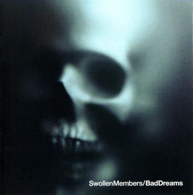 Swollen Members – Bad Dreams (CD) (2001) (FLAC + 320 kbps)