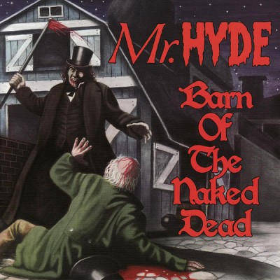 Mr. Hyde – Barn Of The Naked Dead (CD) (2004) (FLAC + 320 kbps)