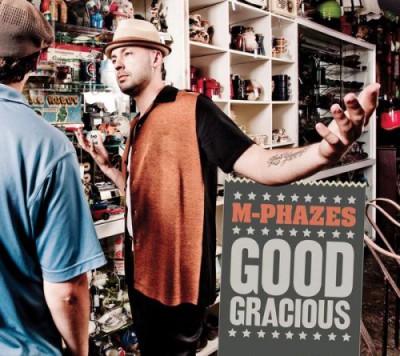 M-Phazes – Good Gracious (CD) (2010) (FLAC + 320 kbps)