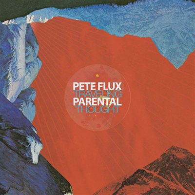 Pete Flux & Parental – Traveling Thought (Vinyl) (2014) (320 kbps)
