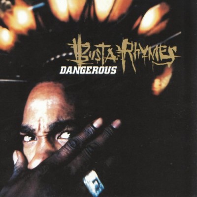 Busta Rhymes – Dangerous (CDS) (1997) (FLAC + 320 kbps)