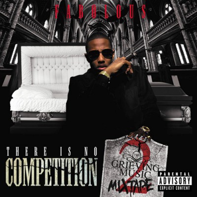 Fabolous – There Is No Competition 2: The Grieving Music EP (CD) (2010) (FLAC + 320 kbps)