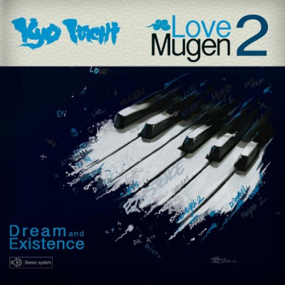 Kyo Itachi – Love Mugen 2: Dream & Existence (WEB) (2013) (FLAC + 320 kbps)