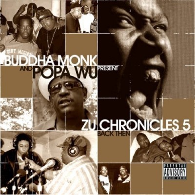 Buddha Monk & Popa Wu Present – Zu Chronicles 5: Back Then (CD) (2007) (320 kbps)
