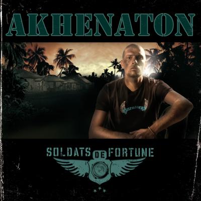 Akhenaton - Soldats De Fortune - Face A