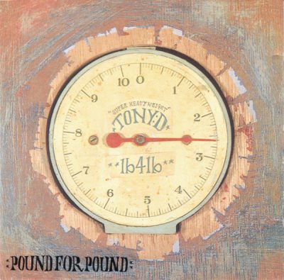 Tony D ‎– Pound For Pound (1997) (CD) (FLAC + 320 kbps)