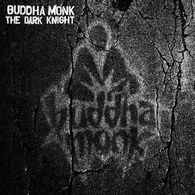 Buddha Monk - The Dark Knight