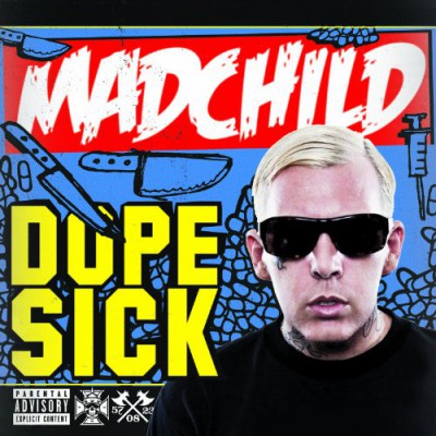 Madchild – Dope Sick (CD) (2012) (FLAC + 320 kbps)