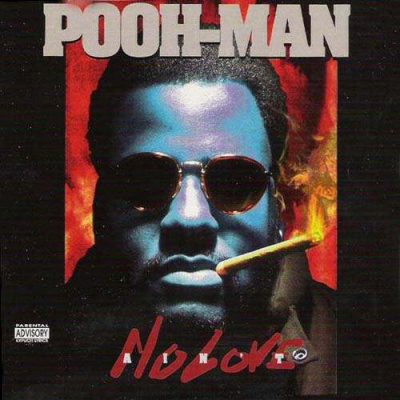 Pooh-Man – Ain’t No Love (CD) (1994) (FLAC + 320 kbps)