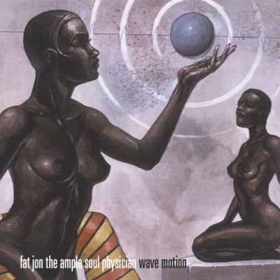 Fat Jon The Ample Soul Physician – Wave Motion (CD) (2002) (FLAC + 320 kbps)