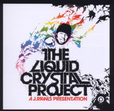J. Rawls Presents The Liquid Crystal Project – The Liquid Crystal Project (CD) (2006) (FLAC + 320 kbps)