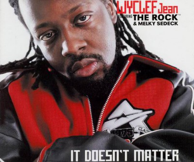 Wyclef Jean featuring The Rock & Melky Sedeck - It Doesn't Matter