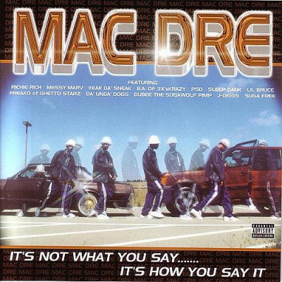 Mac Dre – It's Not What You Say… It's How You Say It (CD) (2001) (320 kbps)