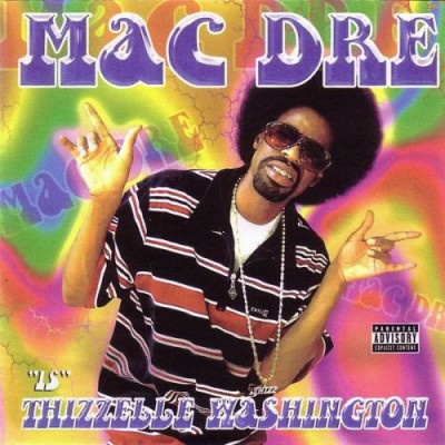 Mac Dre – Thizzelle Washington (CD) (2002) (FLAC + 320 kbps)