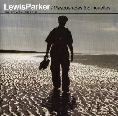 Lewis Parker – Masquerades & Silhouettes (The Ancients Series One) (1998) (CD) (FLAC + 320 kbps)