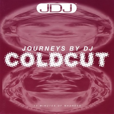 Coldcut – Journeys By DJ: 70 Minutes Of Madness (CD) (1995) (FLAC + 320 kbps)