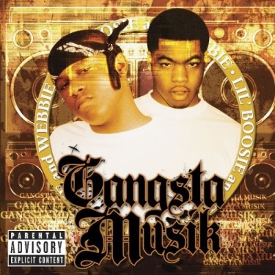 Lil' Boosie & Webbie – Gangsta Musik (CD) (2005) (FLAC + 320 kbps)