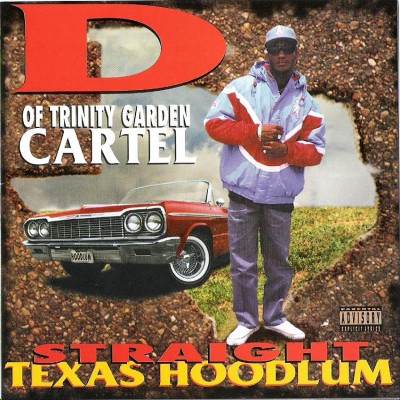 D Of Trinity Garden Cartel Straight Texas Hoodlum Cd 1995